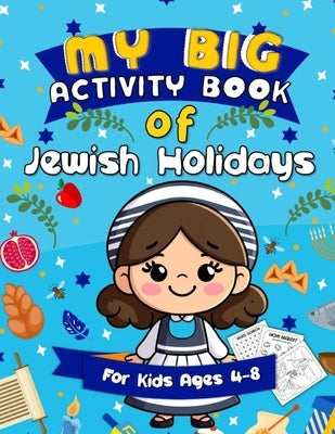 My Big Activity Book of Jewish Holidays: A Jewish Holiday Gift Basket Idea for Kids Ages 4-8 A Jewish High Holiday Activity Book for Children by Pink Crayon Coloring