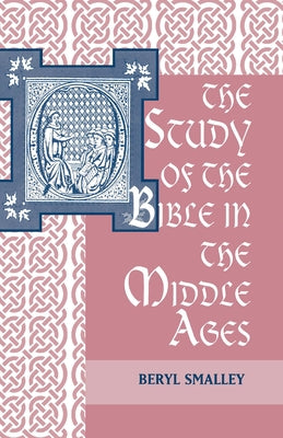 The Study of the Bible in the Middle Ages by Smalley, Beryl