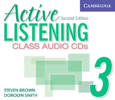 Active Listening 3: Class Audio CDs by Brown, Steve