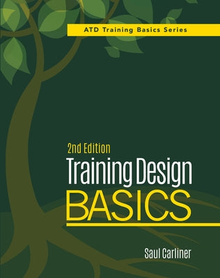 Training Design Basics by Carliner, Saul