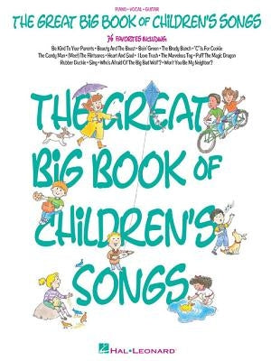 The Great Big Book of Children's Songs by Hal Leonard Corp