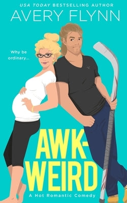 Awk-weird by Flynn, Avery