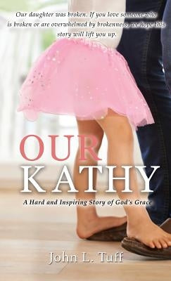 Our Kathy by Tuff, John L.