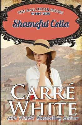 Shameful Celia by White, Carre