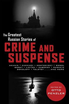 Greatest Russian Stories of Crime and Suspense by Penzler, Otto