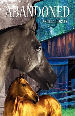 Abandoned: A Time Travel Horse Adventure by Dorsey, Angela