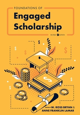 Foundations of Engaged Scholarship by Bryan, Ross