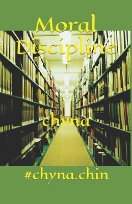 Moral Discipline by Lue, Chynna Imani