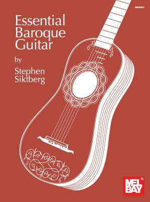 Essential Baroque Guitar by Stephen Siktberg