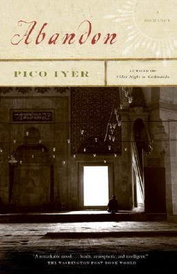 Abandon by Iyer, Pico