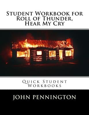 Student Workbook for Roll of Thunder, Hear My Cry: Quick Student Workbooks by Pennington, John