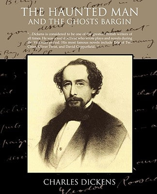 The Haunted Man and the Ghost's Bargain by Dickens, Charles