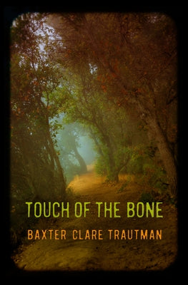 Touch of the Bone by Trautman, Baxter Clare