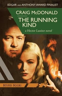 The Running Kind: A Hector Lassiter novel by McDonald, Craig