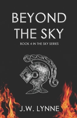 Beyond the Sky by Lynne, J. W.