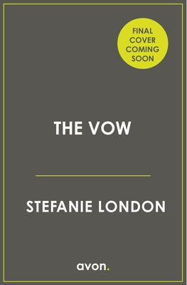 The Vow by London, Stefanie