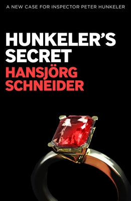 Hunkeler's Secret by Schneider, Hansj?rg