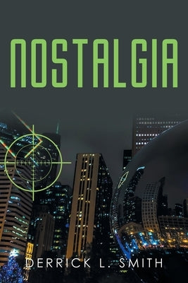 Nostalgia by Smith, Derrick L.