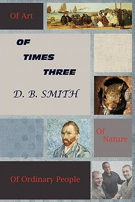 Of Times Three by Smith, D. B.