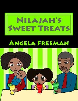 Nilajah's Sweet Treats by Freeman, Angela