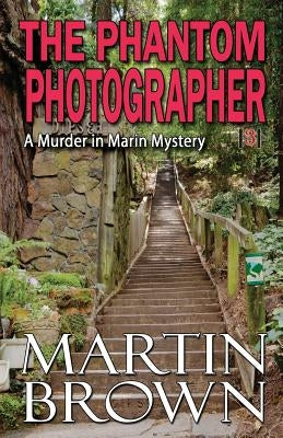 The Phantom Photographer by Brown, Martin