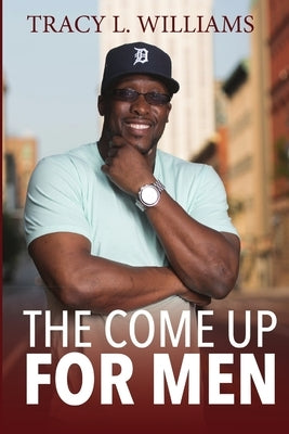 The Come Up for men by Williams, Tracy