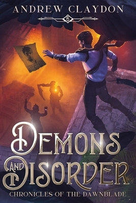 Demons and Disorder by Claydon, Andrew