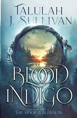 Blood Indigo by Sullivan, Talulah J.