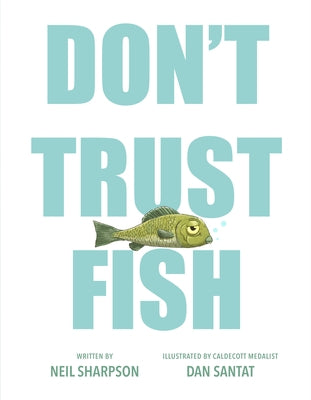 Don't Trust Fish! by Sharpson, Neil