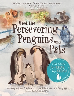 Meet the Persevering Penguins and Pals by Friedmann, Moorea