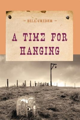 A Time for Hanging by Crider, Bill