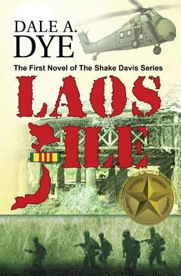 Laos File: The Shake Davis Series Book 1 by Dye, Dale