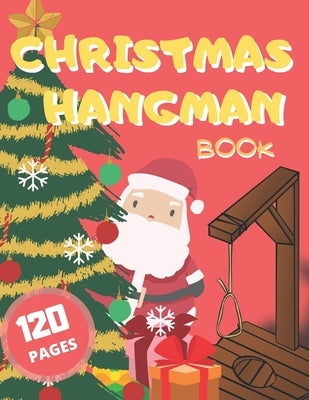 Christmas Hangman Book: Perfect Game for Families and Kids with High Quality Designs by Publishing, Activwonsky