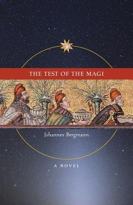 The Test of the Magi by Bergmann, Johannes