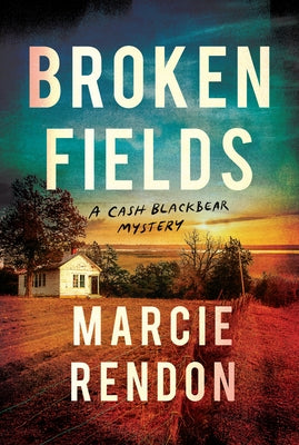 Broken Fields by Rendon, Marcie R.