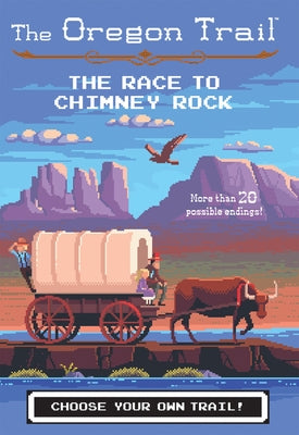 The Oregon Trail: The Race to Chimney Rock by Wiley, Jesse