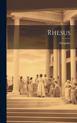 Rhesus by Euripides