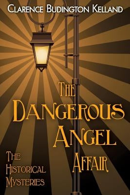 The Dangerous Angel Affair by Kelland, Clarence Budington