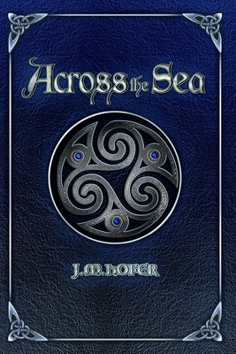 Across the Sea by Hofer, J. M.