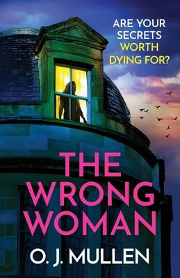 The Wrong Woman by Mullen, O. J.