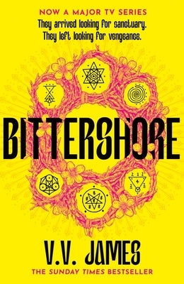 Bittershore: The Sunday Times Bestselling World of Sanctuary Returns in This Dark Fantasy Thriller of Magic, Romance and Witches by James, V. V.