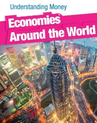 Economies Around the World by Fay, Gail