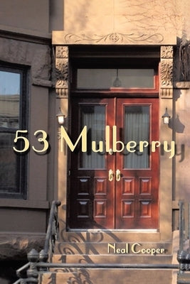 53 Mulberry by Cooper, Neal