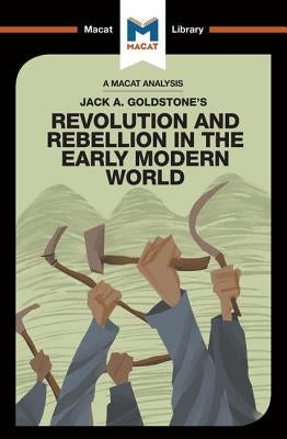 An Analysis of Jack A. Goldstone's Revolution and Rebellion in the Early Modern World by Stockland, Etienne