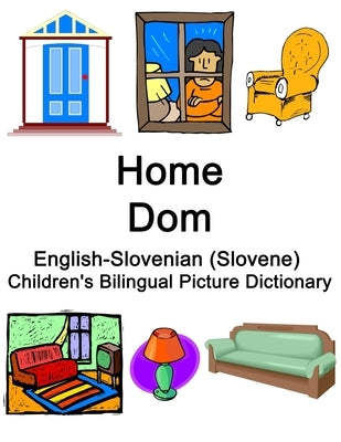 English-Slovenian (Slovene) Home / Dom Children's Bilingual Picture Dictionary by Carlson, Richard