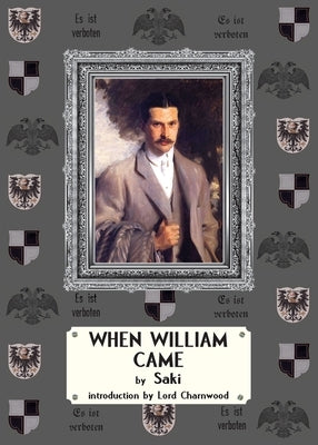 When William Came: A Story of London Under the Hohenzollerns by Saki