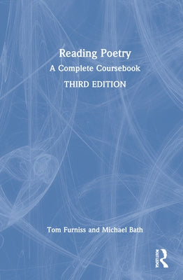 Reading Poetry: A Complete Coursebook by Furniss, Tom