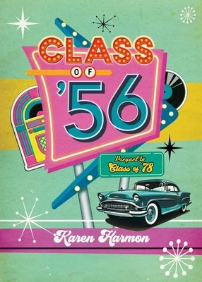 Class of '56 by Harmon, Karen