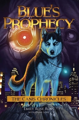 Blue's Prophecy: Volume 1 by Ross, Emily