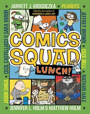 Comics Squad: Lunch! by Holm, Jennifer L.